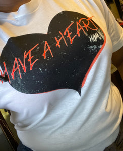 Have A Heart T-Shirt